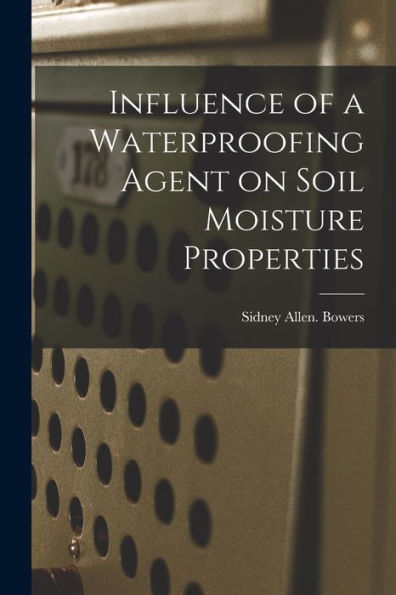 Influence Of A Waterproofing Agent On Soil Moisture Properties