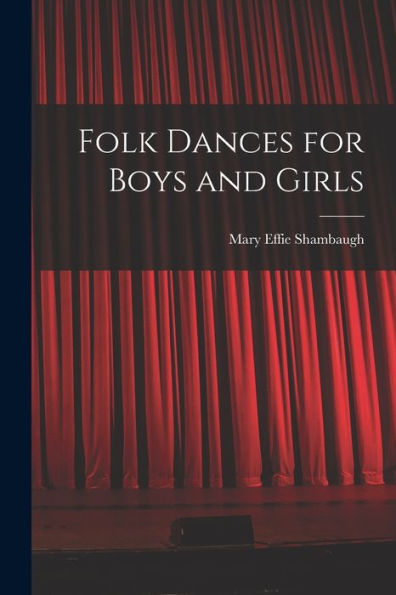 Folk Dances For Boys And Girls