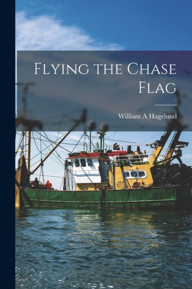 Flying The Chase Flag