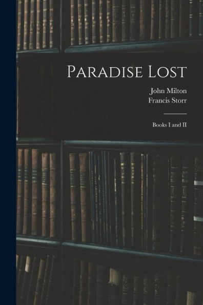 Paradise Lost: Books I And Ii