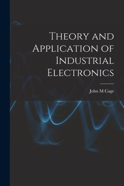 Theory And Application Of Industrial Electronics