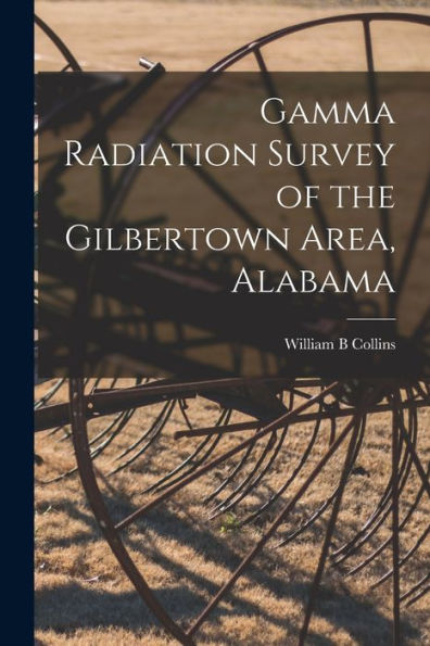 Gamma Radiation Survey Of The Gilbertown Area, Alabama