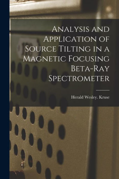 Analysis And Application Of Source Tilting In A Magnetic Focusing Beta-Ray Spectrometer