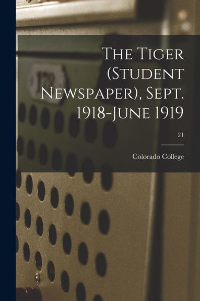 The Tiger (Student Newspaper), Sept. 1918-June 1919; 21