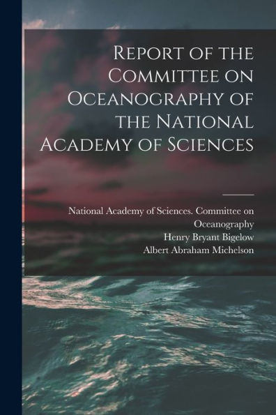 Report Of The Committee On Oceanography Of The National Academy Of Sciences