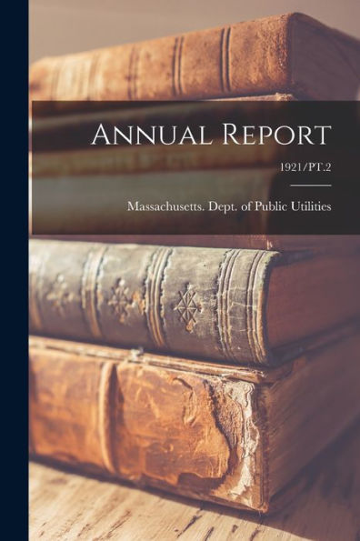 Annual Report; 1921/Pt.2