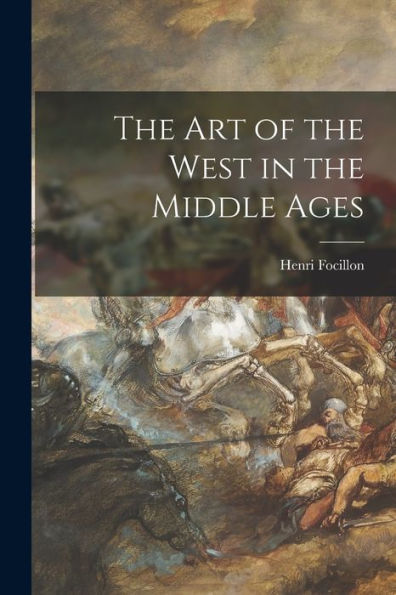 The Art Of The West In The Middle Ages