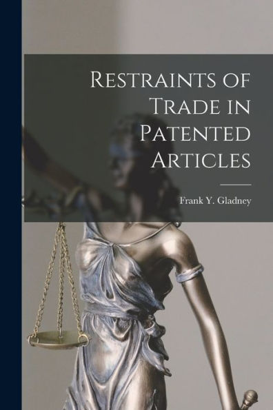 Restraints Of Trade In Patented Articles