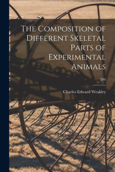 The Composition Of Different Skeletal Parts Of Experimental Animals; 294