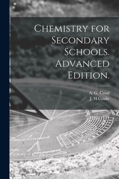 Chemistry For Secondary Schools. Advanced Edition.