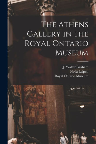 The Athens Gallery In The Royal Ontario Museum