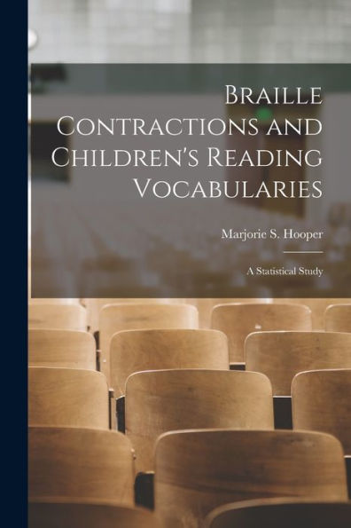 Braille Contractions And Children'S Reading Vocabularies: A Statistical Study