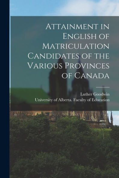 Attainment In English Of Matriculation Candidates Of The Various Provinces Of Canada