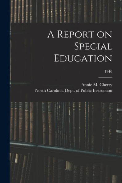 A Report On Special Education; 1940
