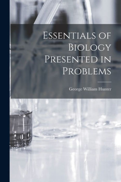 Essentials Of Biology Presented In Problems