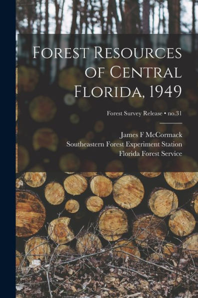 Forest Resources Of Central Florida, 1949; No.31