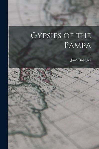 Gypsies Of The Pampa