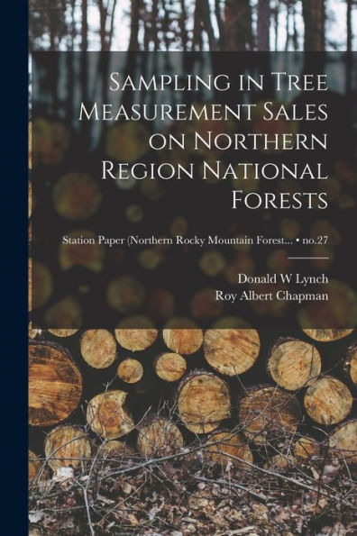 Sampling In Tree Measurement Sales On Northern Region National Forests; No.27