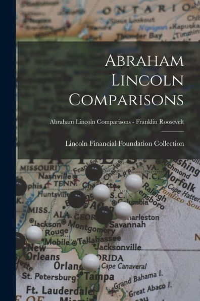 Abraham Lincoln Comparisons; Abraham Lincoln Comparisons - Franklin Roosevelt