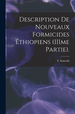 Description De Nouveaux Formicides ?thiopiens (Iiime Partie).