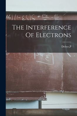 The Interference Of Electrons