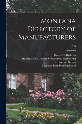 Montana Directory Of Manufacturers; 1958