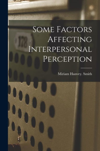 Some Factors Affecting Interpersonal Perception