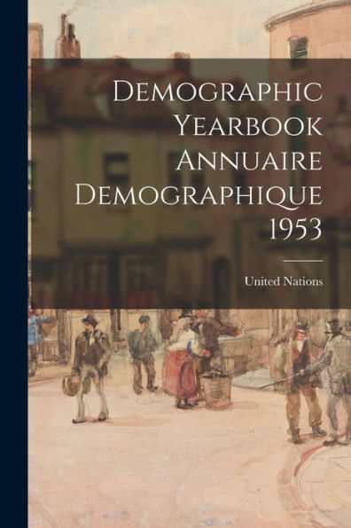 Demographic Yearbook Annuaire Demographique 1953