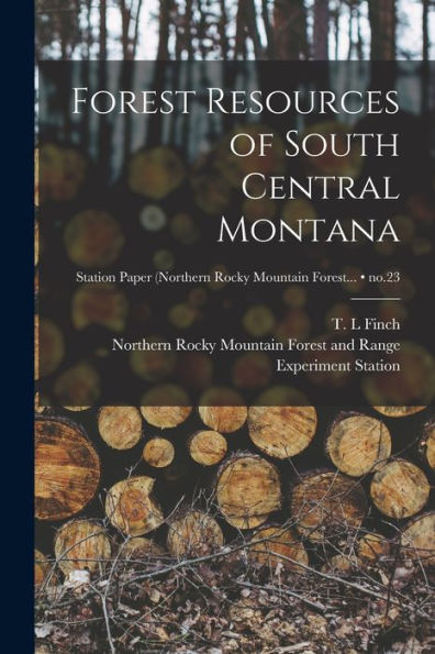 Forest Resources Of South Central Montana; No.23