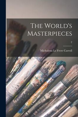 The World'S Masterpieces; 2