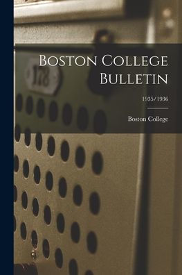 Boston College Bulletin; 1935/1936