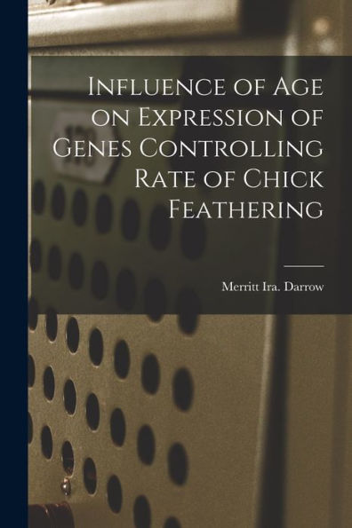 Influence Of Age On Expression Of Genes Controlling Rate Of Chick Feathering