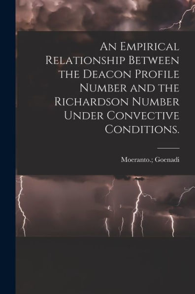 An Empirical Relationship Between The Deacon Profile Number And The Richardson Number Under Convective Conditions.