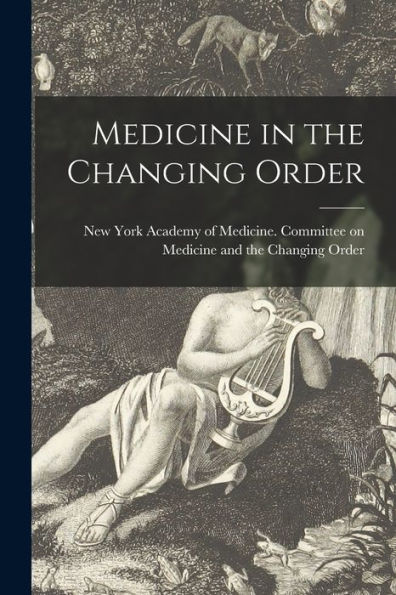 Medicine In The Changing Order