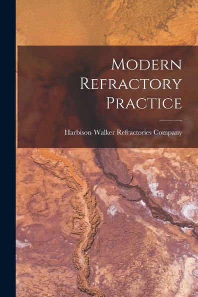 Modern Refractory Practice