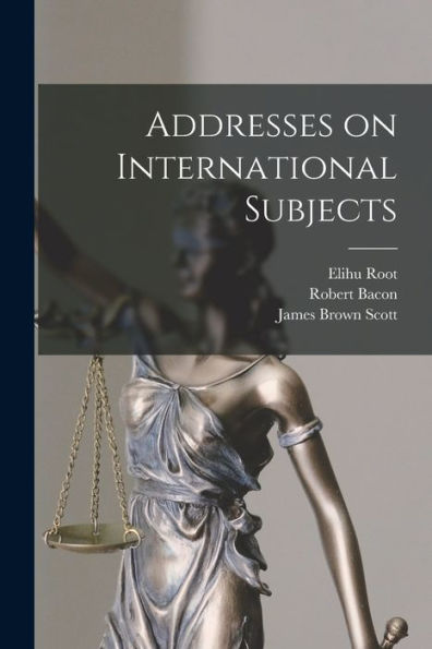 Addresses On International Subjects