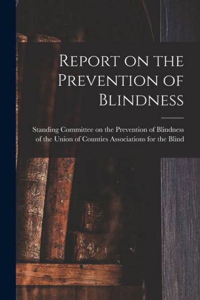 Report On The Prevention Of Blindness