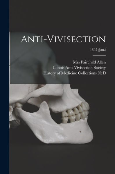Anti-Vivisection; 1895 (Jan.)