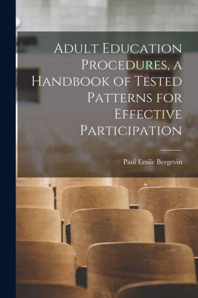 Adult Education Procedures, A Handbook Of Tested Patterns For Effective Participation
