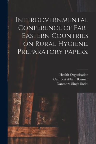 Intergovernmental Conference Of Far-Eastern Countries On Rural Hygiene. Preparatory Papers