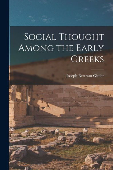 Social Thought Among The Early Greeks