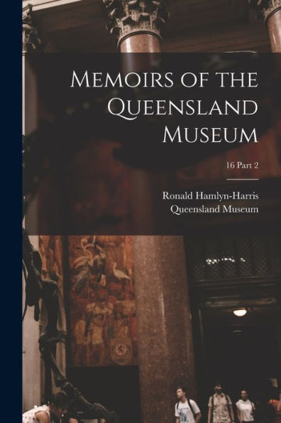 Memoirs Of The Queensland Museum; 16 Part 2