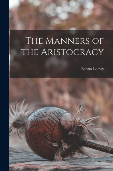 The Manners Of The Aristocracy