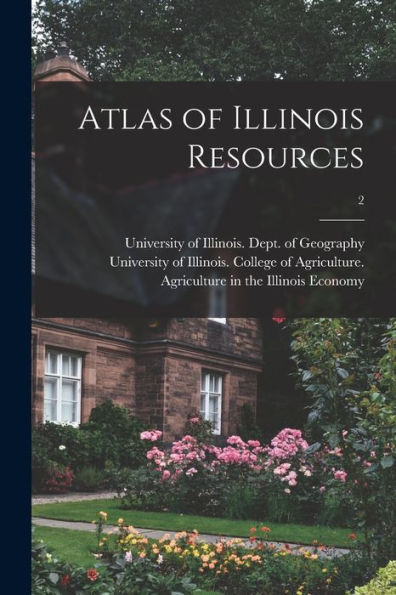 Atlas Of Illinois Resources; 2