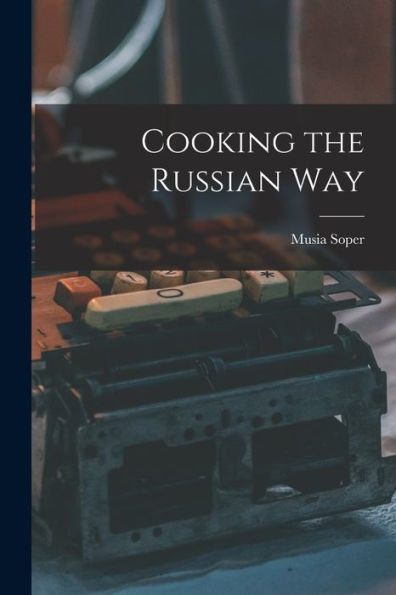 Cooking The Russian Way