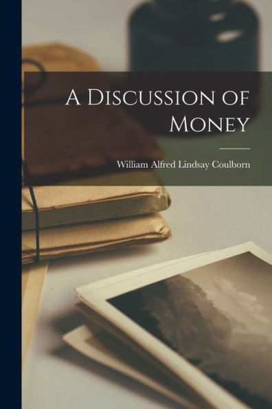 A Discussion Of Money