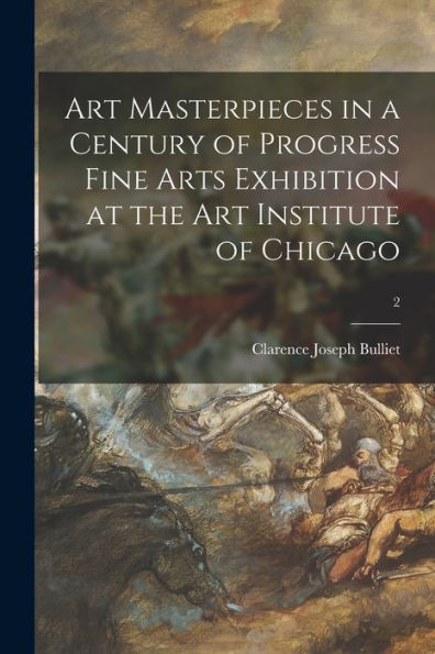 Art Masterpieces In A Century Of Progress Fine Arts Exhibition At The Art Institute Of Chicago; 2