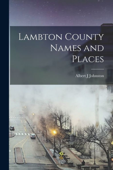 Lambton County Names And Places