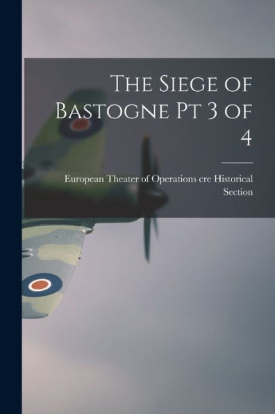 The Siege Of Bastogne Pt 3 Of 4