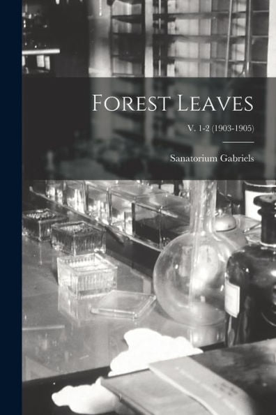 Forest Leaves; V. 1-2 (1903-1905)